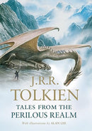 Tales From The Perilous Realm: The Definitive Collection of Tolkien's Classic "Fairie" Tales