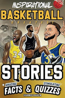 Inspirational Basketball GOATS Stories, Amazing Facts, and Trivia Games: The Ultimate Basketball book for children and teens! (Sports Books for Young Readers)