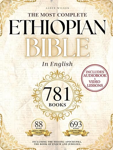 THE COMPLETE ETHIOPIAN BIBLE in English 88 Scriptures: including Missing Apocrypha, Book of Enoch, Jubilees.