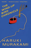 The Wind-Up Bird Chronicle: A Novel