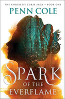 Spark of the Everflame: A Novel (The Kindred's Curse Saga)