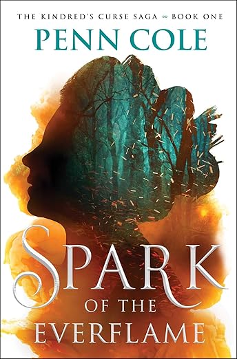 Spark of the Everflame: A Novel (The Kindred's Curse Saga)
