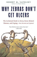 Why Zebras Don't Get Ulcers, Third Edition