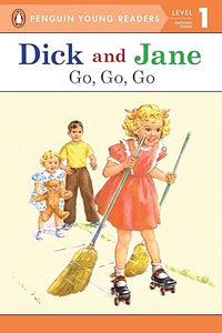 Go, Go, Go (Read with Dick and Jane)