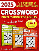 3 in 1 Collection Crossword Puzzles Book For Adults (Eye-Friendly Extra Large Print): Over 9000 Verified, Understandable & Non-Repetitive Questions with Full Solutions (Easy, Medium & Hard)