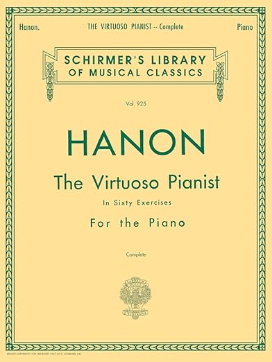 Hanon: The Virtuoso Pianist In Sixty Exercises For The Piano, Vol. 925, Complete (Schirmer's Library Of Musical Classics)