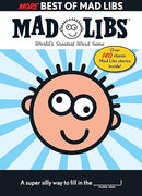 More Best of Mad Libs: Over 140 Classic Mad Libs Stories!