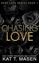 Chasing Love (Dark Love Series)
