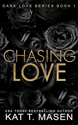 Chasing Love (Dark Love Series)