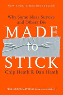 Made to Stick: Why Some Ideas Survive and Others Die