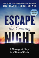 Escape the Coming Night: A Message of Hope in a Time of Crisis