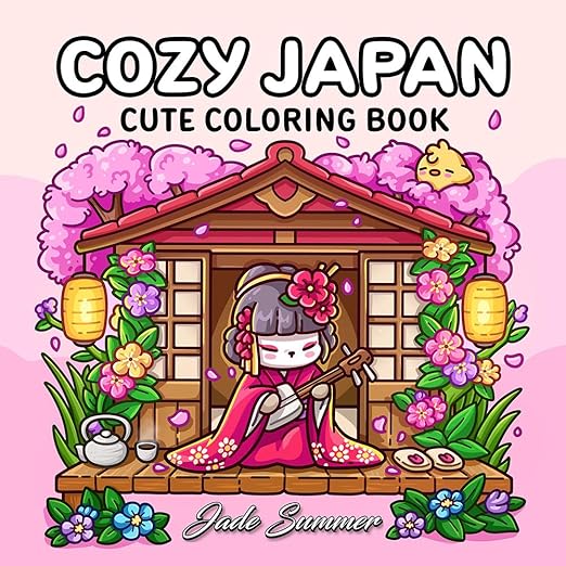 Cozy Japan: Cute Coloring Book for Adults and Teens with Charming Characters and Delightful Japanese Scenes for Relaxation (Cozy Coloring Books)