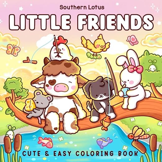 Little Friends: Coloring Book for Adults and Teens Featuring Fuzzy Animal Characters and Cute Besties in Cozy Moments and Daily Adventures for Relaxation (Cute & Easy Coloring)