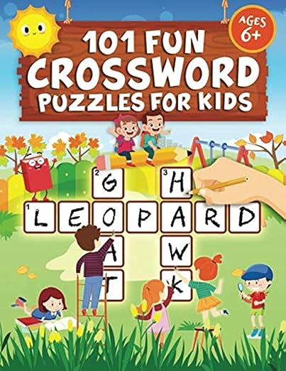 101 Fun Crossword Puzzles for Kids: First Children Crossword Puzzle Book for Kids Age 6, 7, 8, 9 and 10 and for 3rd graders | Kids Crosswords (Easy Word Learning Activities for Kids)