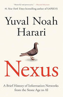 Nexus: A Brief History of Information Networks from the Stone Age to AI