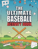 The Ultimate Baseball Activity Book: Crosswords, Word Searches, Puzzles, Fun Facts, Trivia Challenges and Much More for Baseball Lovers! (Perfect Baseball Gift)