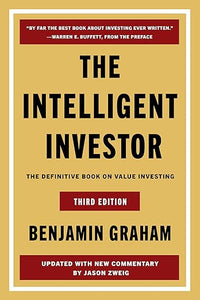 The Intelligent Investor, 3rd Ed.: The Timeless Guide to Value Investing and Financial Wisdom for a Volatile Market