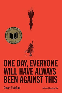 One Day, Everyone Will Have Always Been Against This: National Book Award