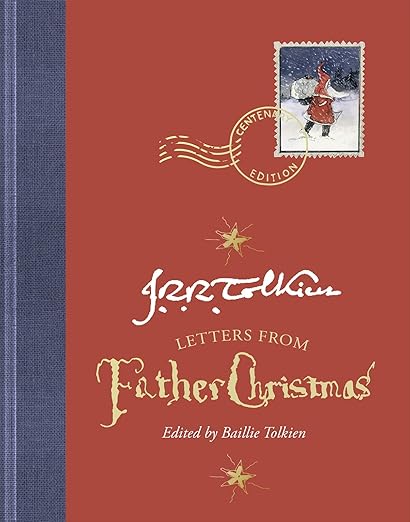 Letters From Father Christmas, Centenary Edition: Great for Holiday and Christmas Reading or Gifting