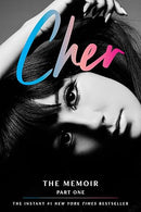 Cher: Part One: The Memoir - An Intimate and Extraordinary Story of a Trailblazing Icon Who Topped Billboard for Seven Decades (The Cher Memoir, 1)