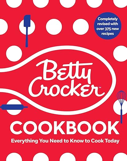 The Betty Crocker Cookbook, 13th Edition: Everything You Need to Know to Cook Today