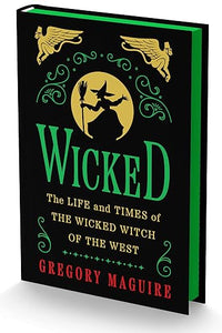 Wicked Collector's Edition: The Life and Times of the Wicked Witch of the West (Wicked Years, 1)