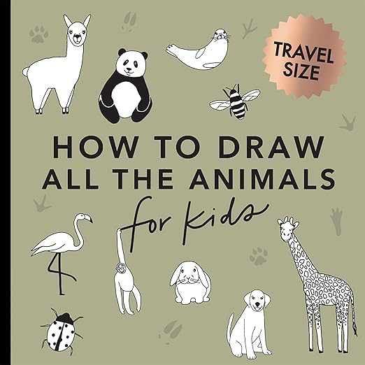 All the Animals: How to Draw Books for Kids with Dogs, Cats, Lions, Dolphins, and More (Stocking Stuffers for Kids) (Travel Activities Series)