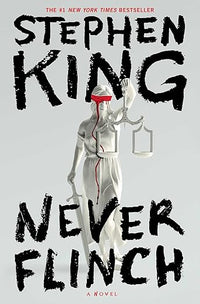 Never Flinch: A Novel