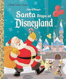 Santa Stops at Disneyland (Disney Classic) (Little Golden Book)