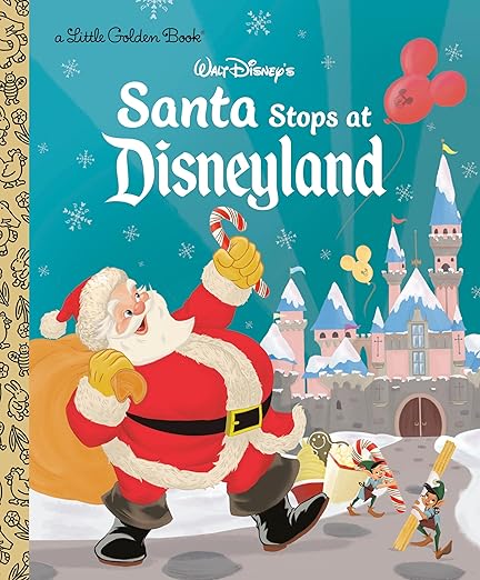 Santa Stops at Disneyland (Disney Classic) (Little Golden Book)