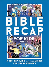The Bible Recap for Kids: A 365-Day Guide through the Bible for Young Readers (Christmas Gift Idea for Kids or Grandkids)
