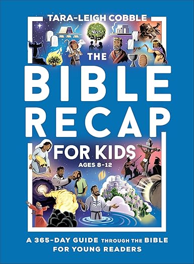 The Bible Recap for Kids: A 365-Day Guide through the Bible for Young Readers (Christmas Gift Idea for Kids or Grandkids)
