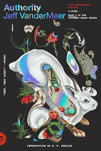 Authority: A Novel (10th Anniversary Edition) (The Southern Reach Series, 2)