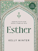 Esther: Daring Faith for Such a Time as This - Bible Study for Women with Video Access