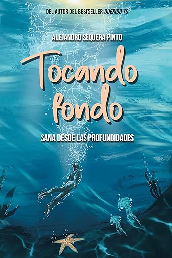 Tocando fondo: Sana desde las profundidades / Hitting Rock Bottom. Healing from the Depths (Spanish Edition)
