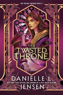 The Twisted Throne (The Bridge Kingdom)