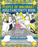 The People of Walmart Adult In-Activity Book: Rolling Back Productivity (OFFICIAL People of Walmart Books)