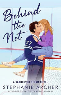 Behind the Net: A Vancouver Storm Novel