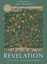 Revelation - Bible Study Book with Video Access: Eternal King, Everlasting Kingdom