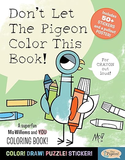 Don't Let The Pigeon Color This Book!: A Superfun Mo Willems and You Coloring Book!