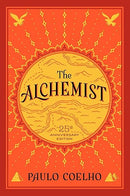 The Alchemist: 25th Anniversary Edition―A Modern Classic Fable of Spiritual Healing, Self-Discovery, and the Power of Dreams―A Great Christmas Gift