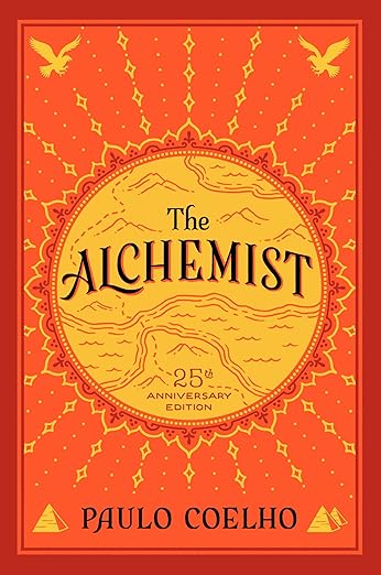 The Alchemist: 25th Anniversary Edition―A Modern Classic Fable of Spiritual Healing, Self-Discovery, and the Power of Dreams―A Great Christmas Gift