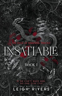 Insatiable (The Edge of Darkness: Book 1) (The Edge of Darkness Trilogy)