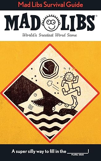 Mad Libs Survival Guide: World's Greatest Word Game