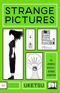 Strange Pictures: An Eerie Journey through disturbing drawings - the debut novel from a mystery horror YouTube sensation