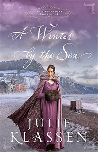 A Winter by the Sea: A Forced Proximity Historical Regency Romance Novel (On Devonshire Shores)