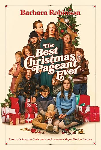 The Best Christmas Pageant Ever Movie Tie-In Edition: An Award-Winning Holiday Classic of Laughter and Christmas Spirit―Now a Major Motion Picture from Lionsgate (The Best Ever)