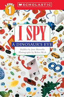 I Spy a Dinosaur's Eye (Scholastic Reader, Level 1)