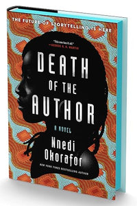 Death of the Author (Deluxe Limited Edition): A Stunning Africanfuturist Exploration of the Power of Humanity's Greatest Creation: STORYTELLING