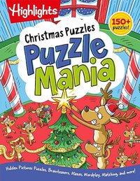 Christmas Puzzles: Kids Christmas Puzzle Book with Mazes, Hidden Pictures, Matching Games and More than 100 Holiday Activities for Kids 6 and Up (Highlights Puzzlemania Activity Books)